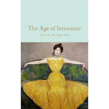 The Age of Innocence - by  Edith Wharton (Hardcover)