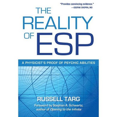 Reality of ESP - by  Russell Targ (Paperback)