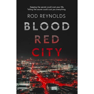 Blood Red City - by  Rod Reynolds (Paperback)