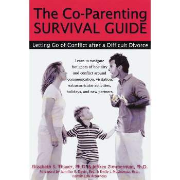 The Co-Parenting Survival Guide - by  Elizabeth Thayer & Jeffrey Zimmerman (Paperback)