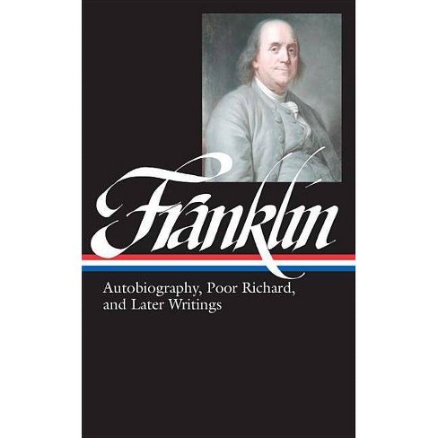 Benjamin Franklin Autobiography Poor Richard And Later Writings Loa 37b Library Of America - 