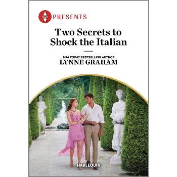 Two Secrets to Shock the Italian - by  Lynne Graham (Paperback)