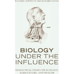 Biology Under the Influence - by  Richard Lewontin & Richard Levins (Paperback) - 1 of 1