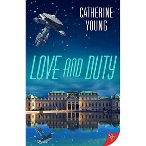 Love and Duty - by  Catherine Young (Paperback) - 1 of 1