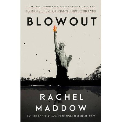 Blowout - by Rachel Maddow (Hardcover)