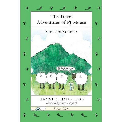  The Travel Adventures of PJ Mouse - (Travel Adventures of Pj Mouse) by  Gwyneth Jane Page (Paperback) 