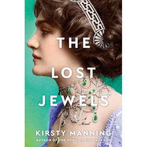 The Lost Jewels - by Kirsty Manning - 1 of 1