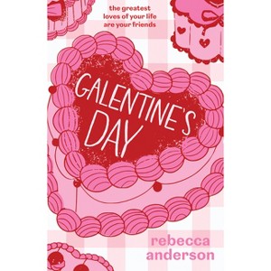 Galentine's Day - by  Rebecca Anderson (Paperback) - 1 of 1