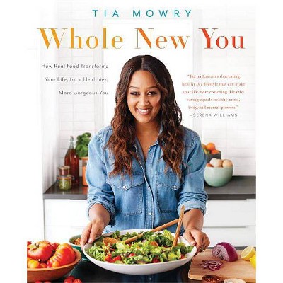 Whole New You - by  Tia Mowry (Paperback)