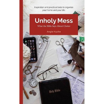 Unholy Mess - by  Angie Hyche (Paperback)