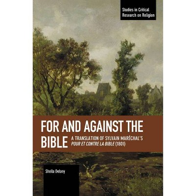 For and Against the Bible - (Studies in Critical Research in Religion) Annotated by  Sylvain Maréchal (Paperback)