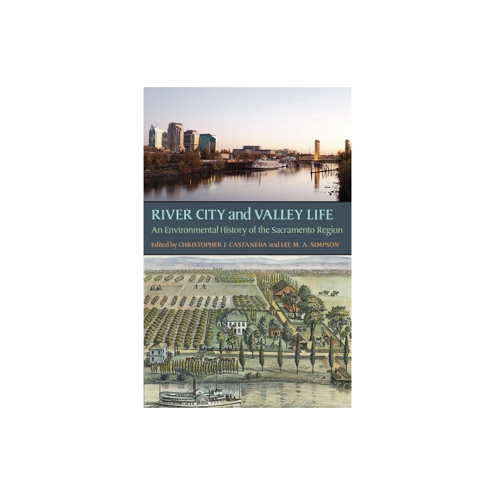 River City and Valley Life - (History of the Urban Environment) by Christopher Castaneda & Lee M a Simpson (Paperback)