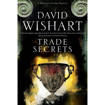 Trade Secrets - (Marcus Corvinus Mystery) by  David Wishart (Hardcover)