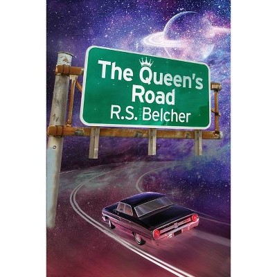 The Queen's Road - by  R S Belcher (Paperback)