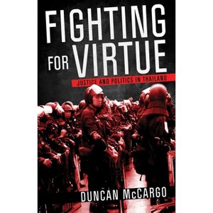 Fighting for Virtue - (Studies of the Weatherhead East Asian Institute, Columbia Un) by  Duncan McCargo (Hardcover) - 1 of 1