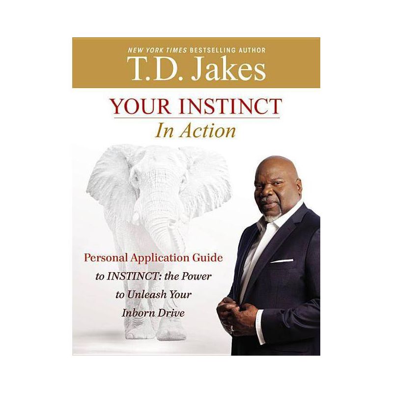 Your Instinct in Action - by  T D Jakes (Paperback), 1 of 2