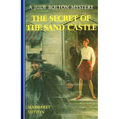 Secret of the Sand Castle #38 - (Judy Bolton Mysteries (Paperback)) by  Margaret Sutton (Paperback)