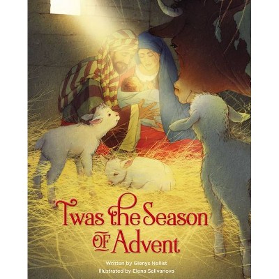 'Twas the Season of Advent - by  Glenys Nellist (Hardcover)