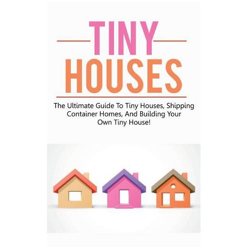 Tiny Homes - By Macarena Abascal (paperback) : Target