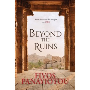 Beyond the Ruins - by  Fivos Panayiotou (Paperback) - 1 of 1