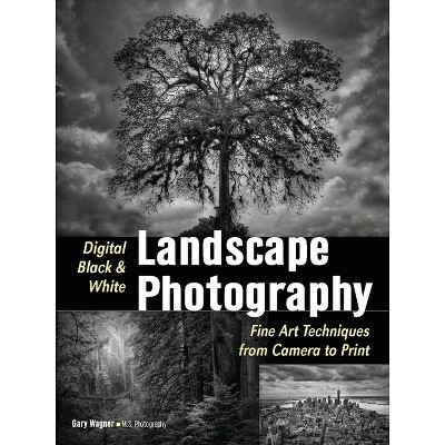 Digital Black & White Landscape Photography - (Paperback)