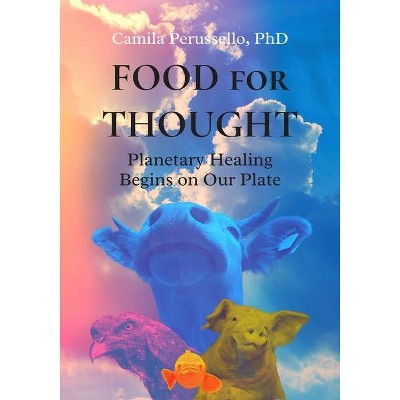 Food for Thought - by  Camila Perussello (Paperback)