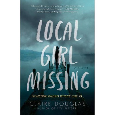  Local Girl Missing -  by Claire Douglas (Paperback) 