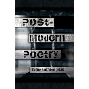 Post-Modern Poetry - by  Jeremy Alexander Duhart (Paperback) - 1 of 1