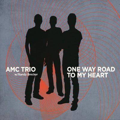 AMC Trio - One Way Road To My Heart (CD)