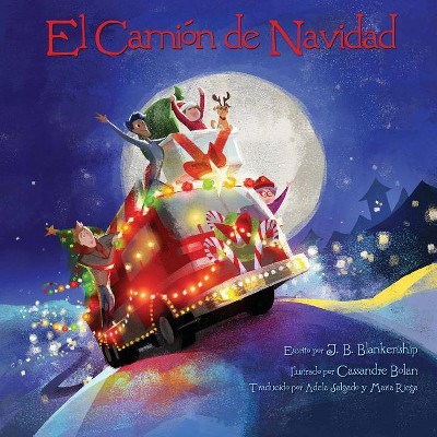 El Camion de Navidad - by  J B Blankenship (Paperback)