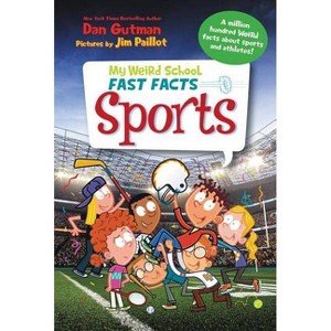 My Weird School Fast Facts: Sports - by  Dan Gutman (Paperback) - 1 of 1