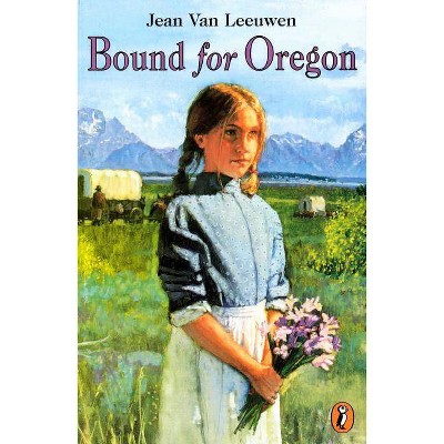 Bound for Oregon - by  Jean Van Leeuwen (Paperback)