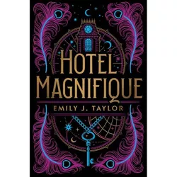 Hotel Magnifique - by Emily J Taylor (Hardcover)