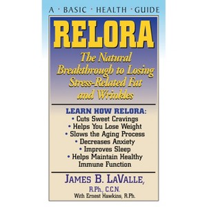 Relora - (Basic Health Guides) by  James B Lavalle (Paperback) - 1 of 1