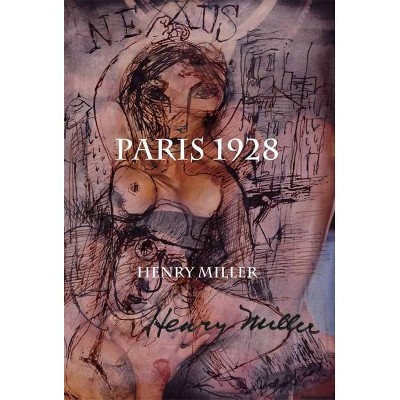 Paris 1928 - by  Henry Miller (Paperback)