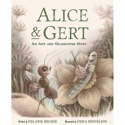 Alice and Gert - by  Helaine Becker (Hardcover)