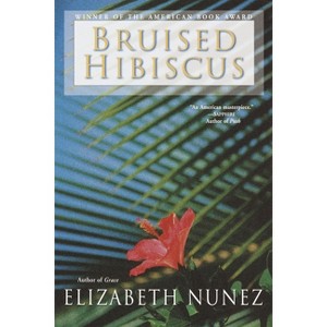 Bruised Hibiscus - by  Elizabeth Nunez (Paperback) - 1 of 1