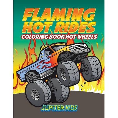 Flaming Hot Rides - by  Jupiter Kids (Paperback)