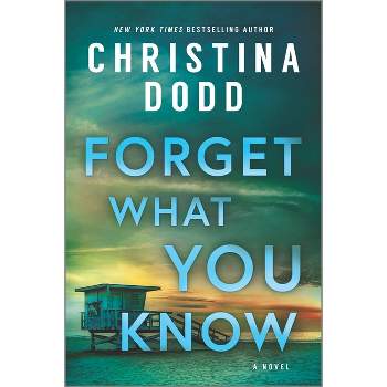 Forget What You Know - by Christina Dodd