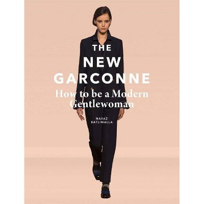 The New Garconne - by  Navaz Batliwalla (Hardcover)