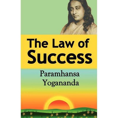 The Law of Success - by  Paramahansa Yogananda (Paperback)