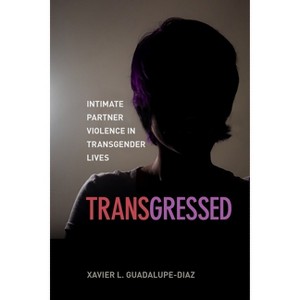 Transgressed - by  Xavier L Guadalupe-Diaz (Paperback) - 1 of 1