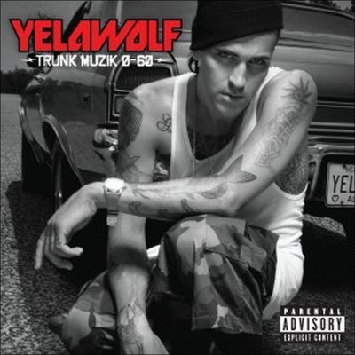 Yelawolf - Trunk Muzik 0-60 [Explicit Lyrics] (CD)