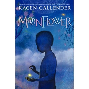 Moonflower - by  Kacen Callender (Hardcover) - 1 of 1