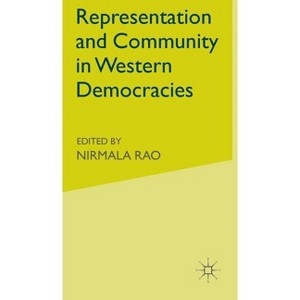 Representation and Community in Western Democracies - by  N Rao (Hardcover) - 1 of 1