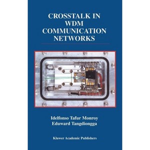 CrossTalk in WDM Communication Networks - (The Springer International Engineering and Computer Science) (Hardcover) - 1 of 1