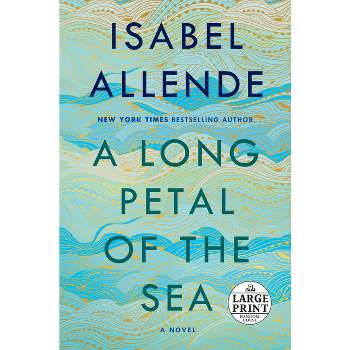 A Long Petal of the Sea - Large Print by  Isabel Allende (Paperback)