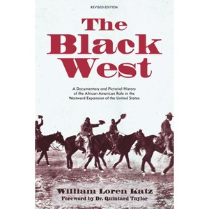 The Black West - by  William Loren Katz (Paperback) - 1 of 1