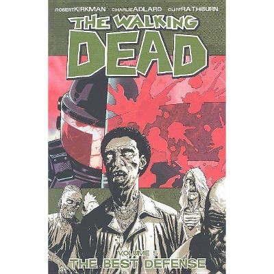 The Walking Dead Volume 5: The Best Defense - (Walking Dead (6 Stories)) by  Robert Kirkman (Paperback)