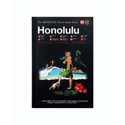 The Monocle Travel Guide to Honolulu - by  Tyler Brule (Hardcover)